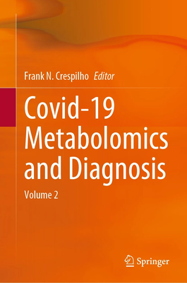 Covid-19 Metabolomics and Diagnosis Volume 2