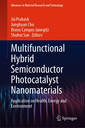Multifunctional hybrid semiconductor photocatalyst nanomaterials: Application on health, energy and environment